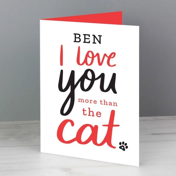 Personalised I Love You More Than The Cat Card 6 Personalised I Love You More Than The Cat Card - Image 4